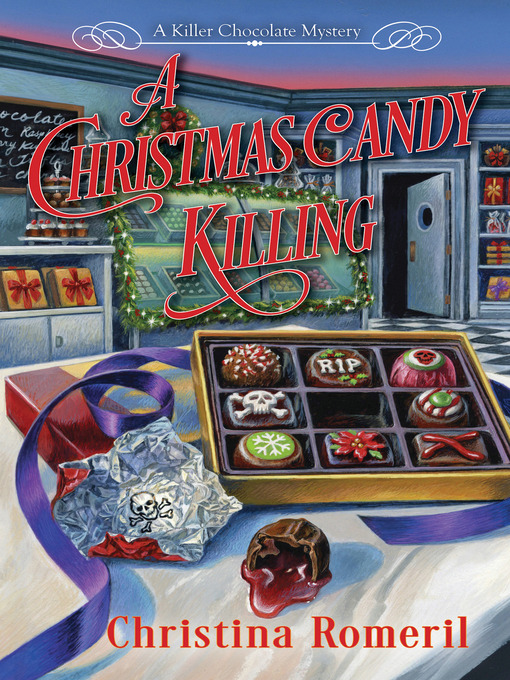 Title details for A Christmas Candy Killing by Christina Romeril - Available